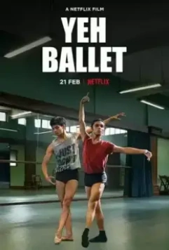 Да, балет / Yeh Ballet 2020 скачать через торрент в хорошем качестве