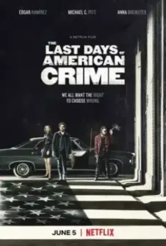 Последние дни американской преступности / The Last Days of American Crime 2020 скачать через торрент в хорошем качестве