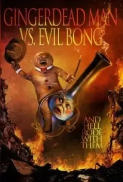 Спёкшийся против зловещего Бонга / Gingerdead Man Vs. Evil Bong 2013 скачать через торрент в хорошем качестве