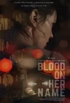 Кровь на её имени / Blood on Her Name 2019 скачать через торрент в хорошем качестве