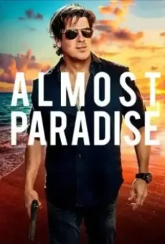Почти рай / Almost Paradise 2020 скачать через торрент в хорошем качестве