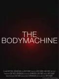 Механизм тела / The Body Machine 2008 скачать через торрент в хорошем качестве