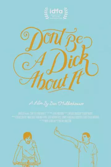 Не будь придурком / Don't Be a Dick About It 2018 скачать через торрент в хорошем качестве