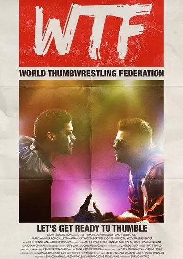 Международная федерация борьбы на больших пальцах / WTF: World Thumbwrestling Federation 2017 скачать через торрент в хорошем качестве
