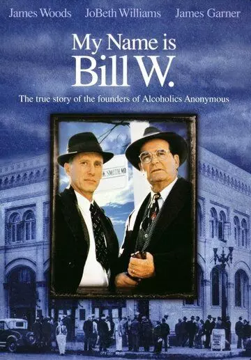 Меня зовут Билл У. / My Name Is Bill W. 1989 скачать через торрент в хорошем качестве
