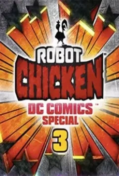 Робоцып: Специально для DC Comics 3: Волшебная дружба / Robot Chicken DC Comics Special 3: Magical Friendship 2015 скачать через торрент в хорошем качестве