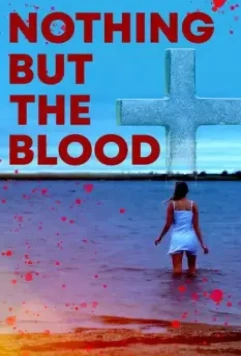 Ничего кроме крови / Nothing But the Blood 2020 скачать через торрент в хорошем качестве