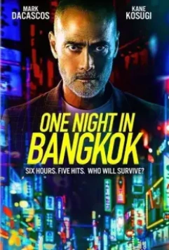 Одна ночь в Бангкоке / One Night in Bangkok 2020 скачать через торрент в хорошем качестве