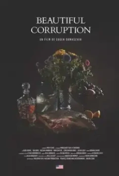 Прекрасная коррупция / Beautiful Corruption 2018 скачать через торрент в хорошем качестве