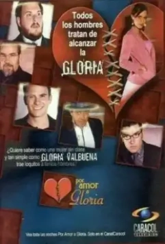 Ради любви Глории / Por amor a Gloria 2005 скачать через торрент в хорошем качестве