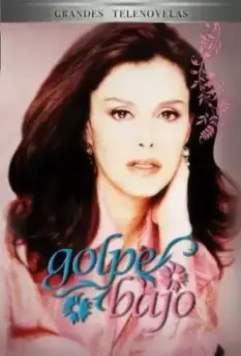 Женщина с характером / Golpe bajo 2000 скачать через торрент в хорошем качестве