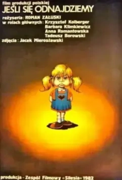 Если мы найдем друг друга / Jesli sie odnajdziemy 1983 скачать через торрент в хорошем качестве