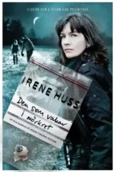 Ирен Гус: Наблюдающий из темноты / Irene Huss - Den som vakar i mörkret 2011 скачать через торрент в хорошем качестве