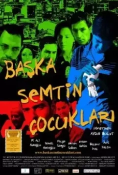 Ребята другого района / Baska Semtin Çocuklari 2008 скачать через торрент в хорошем качестве