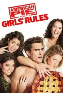 Американский пирог представляет: правила для девочек / American Pie Presents: Girls' Rules 2020 скачать через торрент в хорошем качестве