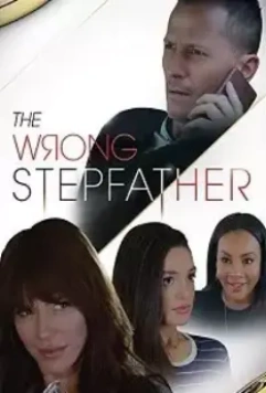 Неподходящий отчим / The Wrong Stepfather 2020 скачать через торрент в хорошем качестве