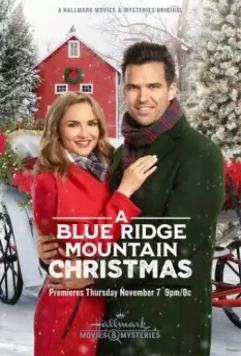 Рождество в Блу Ридж Маунтин / A Blue Ridge Mountain Christmas 2019 скачать через торрент в хорошем качестве