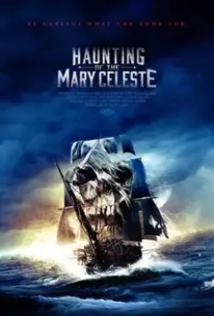 Призраки «Марии Целесты» / Haunting of the Mary Celeste 2020 скачать через торрент в хорошем качестве