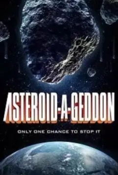 Астероидогеддон / Asteroid-A-Geddon 2020 скачать через торрент в хорошем качестве