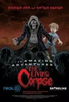 Удивительные приключения живого трупа / The Amazing Adventures of the Living Corpse 2012 скачать через торрент в хорошем качестве