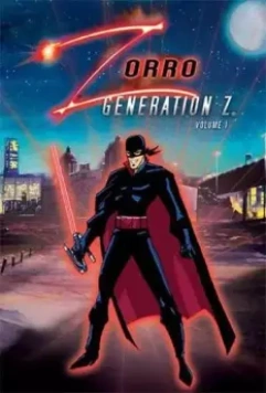 Зорро. Поколение Зет / Zorro: Generation Z - The Animated Series 2006 скачать через торрент в хорошем качестве