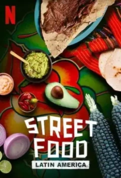 Уличная еда: Латинская Америка / Street Food: Latin America 2020 скачать через торрент в хорошем качестве