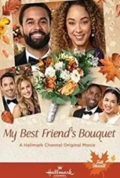 Подружкин букет / My Best Friend's Bouquet 2020 скачать через торрент в хорошем качестве