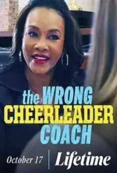 Коварная тренерша / The Wrong Cheerleader Coach 2020 скачать через торрент в хорошем качестве