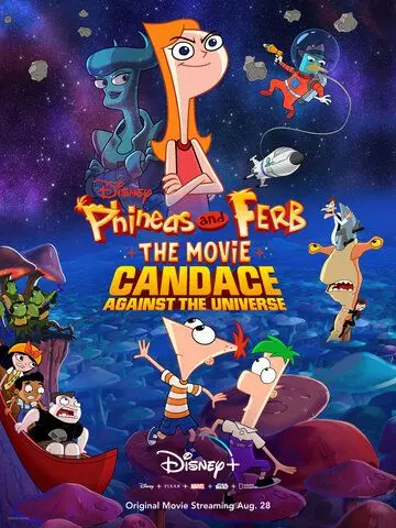 Финес и Ферб: Кэндис против Вселенной / Phineas and Ferb the Movie: Candace Against the Universe 2020 скачать через торрент в хорошем качестве