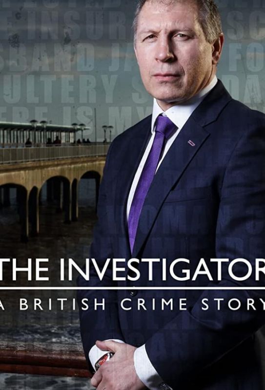 The Investigator: A British Crime Story