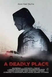 Смертельное место / A Deadly Place 2020 скачать через торрент в хорошем качестве