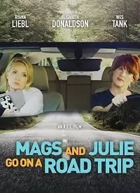 Мэгс и Джули едут в путешествие / Mags and Julie Go on a Road Trip. 2020 скачать через торрент в хорошем качестве