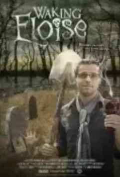 Пробуждая Элоизу / Waking Eloise 2010 скачать через торрент в хорошем качестве