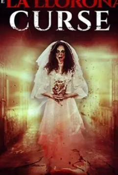 Проклятие Ла Йороны / The La Llorona Curse 2019 скачать через торрент в хорошем качестве