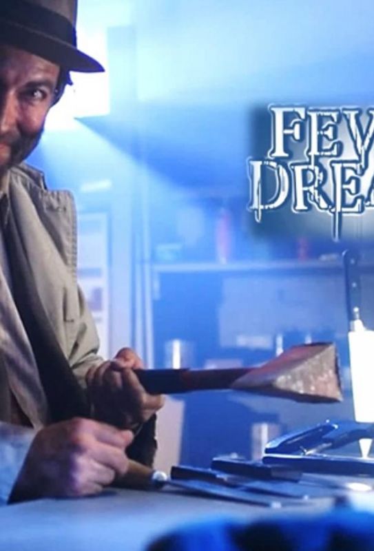 Fever Dreams Movie