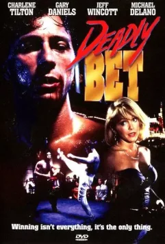 Смертельная ставка / Deadly Bet 1991 скачать через торрент в хорошем качестве