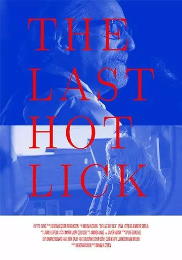 Прощальный тур / The Last Hot Lick 2017 скачать через торрент в хорошем качестве