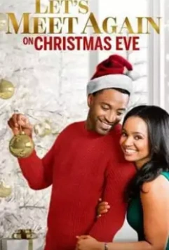 Let's Meet Again on Christmas Eve / Let's Meet Again on Christmas Eve 2020 скачать через торрент в хорошем качестве