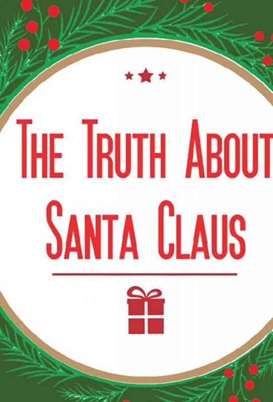 The Truth About Santa Claus