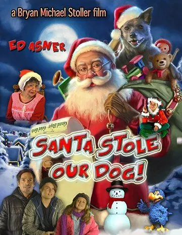 Санта украл нашего пса: Веселое Собачье Рождество! / Santa Stole Our Dog: A Merry Doggone Christmas! 2017 скачать через торрент в хорошем качестве