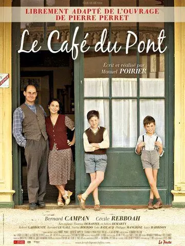 Кафе у моста / Le café du pont 2010 скачать через торрент в хорошем качестве