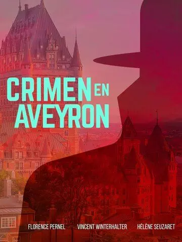Убийство в Авероне / Crime en Aveyron 2014 скачать через торрент в хорошем качестве