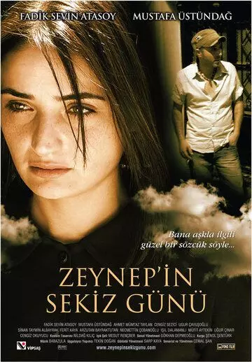 Восемь дней Зейнеп / Zeynep'in 8 Gunu 2007 скачать через торрент в хорошем качестве