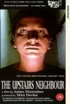 Сосед сверху / The Upstairs Neighbour 1994 скачать через торрент в хорошем качестве