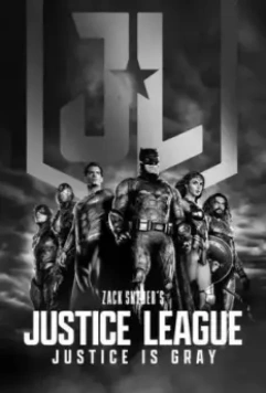 Лига справедливости Зака Снайдера: Черно-белая версия / Zack Snyder's Justice League: Justice Is Gray 2021 скачать через торрент в хорошем качестве