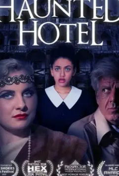 Отель с привидениями / The Haunted Hotel 2021 скачать через торрент в хорошем качестве