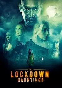 Призраки локдауна / The Lockdown Hauntings 2021 скачать через торрент в хорошем качестве