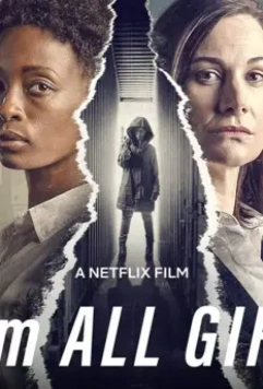 Я – это все девочки / I Am All Girls 2021 скачать через торрент в хорошем качестве