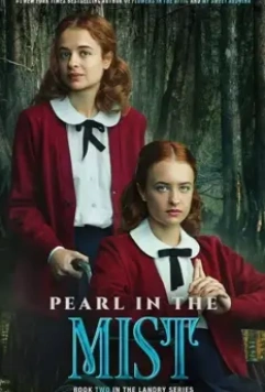 V.C. Andrews' Pearl in the Mist / V.C. Andrews' Pearl in the Mist 2021 скачать через торрент в хорошем качестве