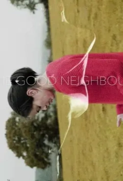 Добрый сосед / The Good Neighbour 2019 скачать через торрент в хорошем качестве